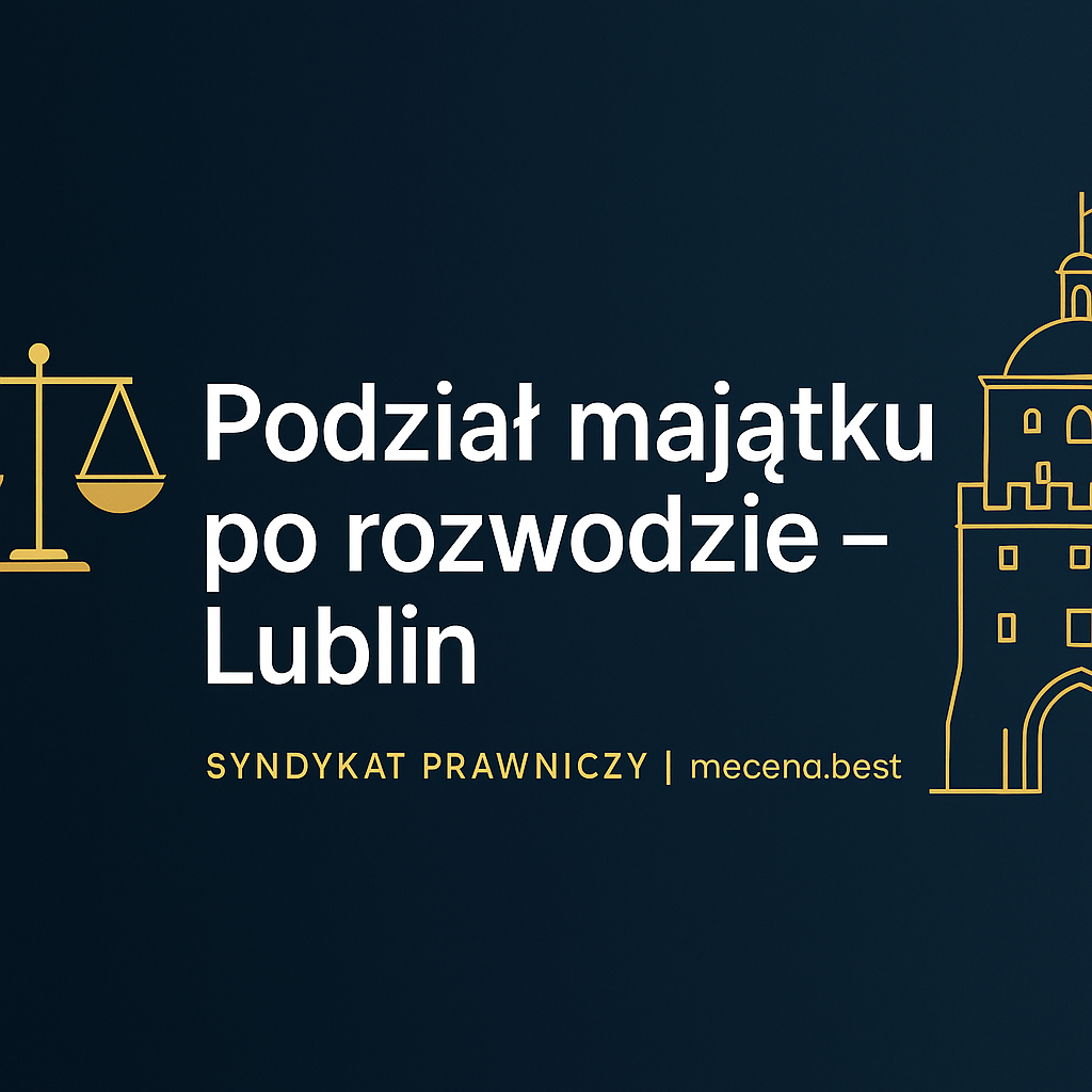 Podział majątku Lublin